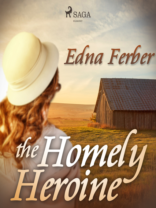 Title details for The Homely Heroine by Edna Ferber - Available